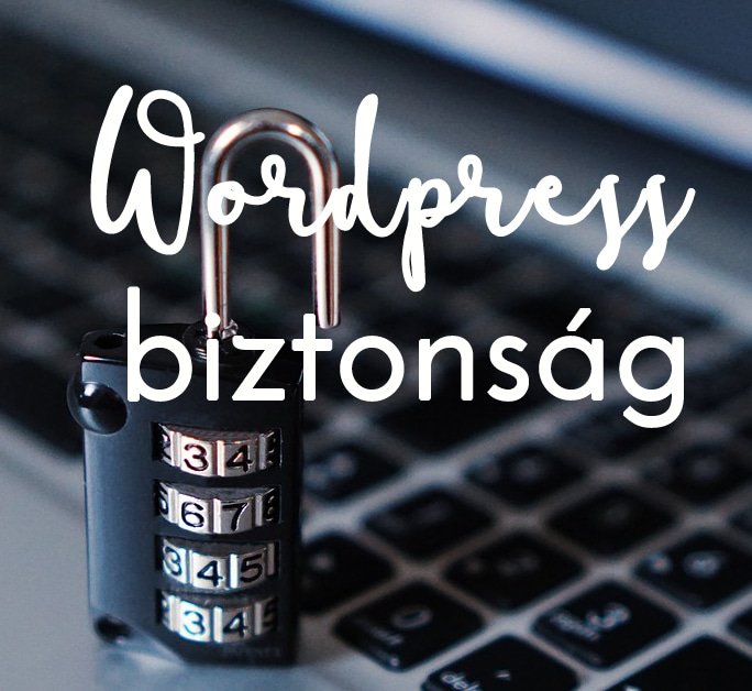 10 biztonsági tipp, hogy megvédd WordPress oldaladat